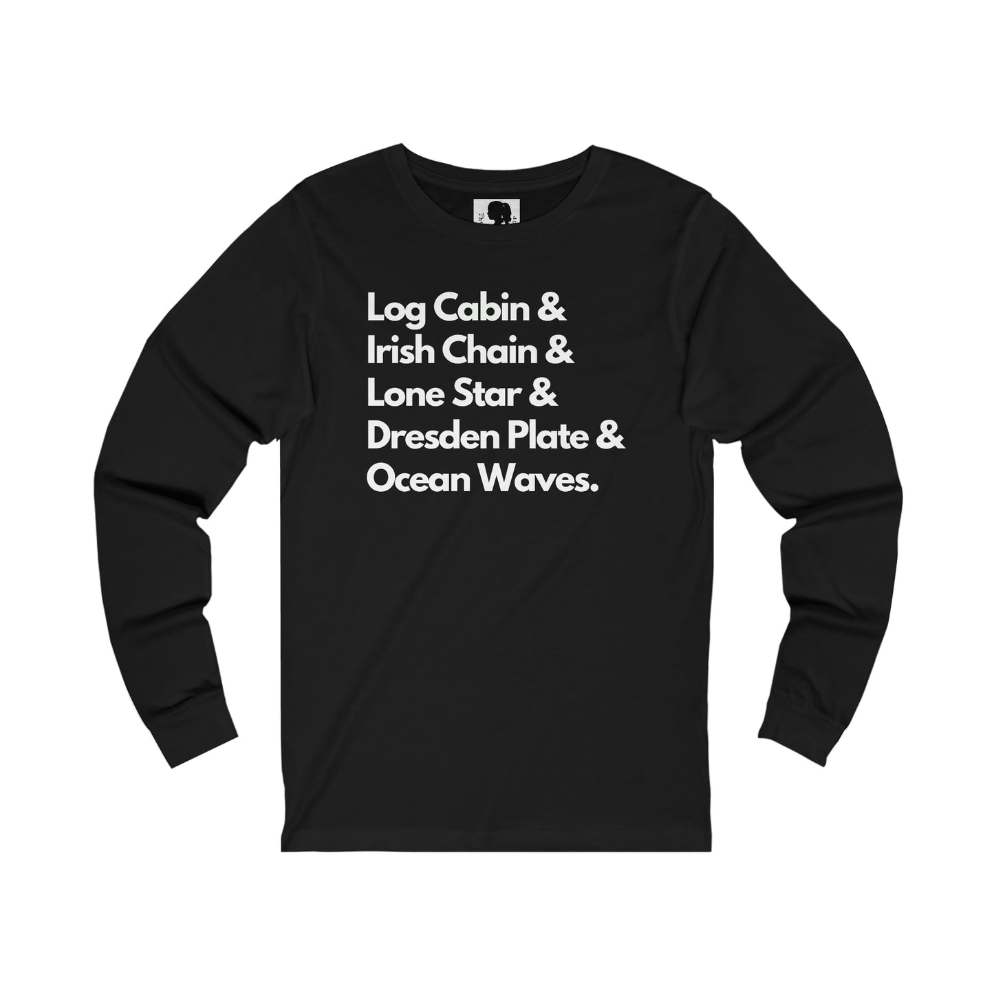 Quilt Shirt - Long Sleeve- Quilt Patterns- Unisex Jersey Long Sleeve Tee