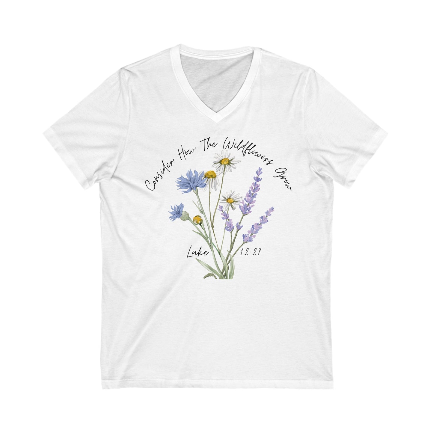 Consider How The WildFlowers Grow Luke 12:27-Unisex Jersey Short Sleeve V-Neck Tee