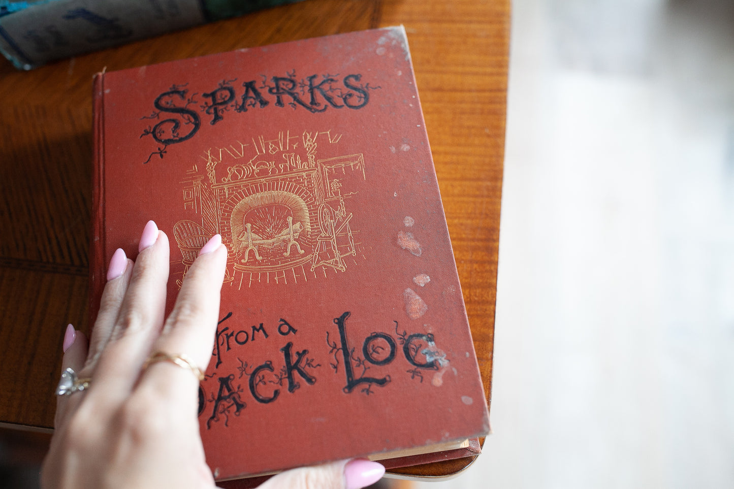 Sparks From A Back Log - Antique Book 1891